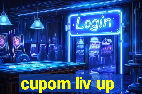 cupom liv up